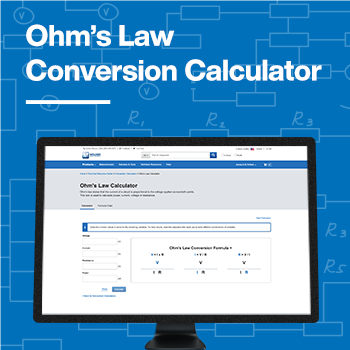 Free Up Design Time with Mouser Electronics’ Online Ohm’s Law Calculator